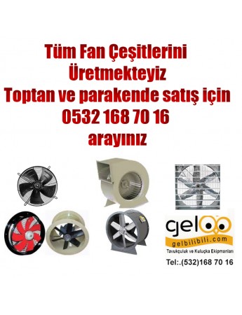 Tüm Fan Çeşitleri Üretimi Toptan Satış