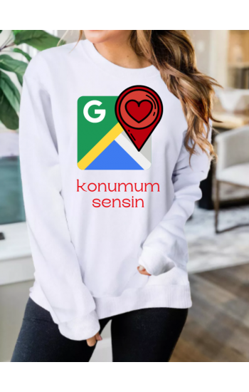 Konumum sensin baskılı kadın sweathirt…